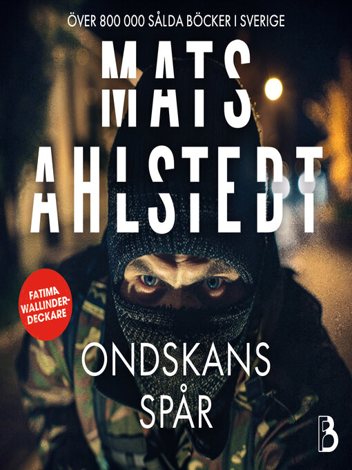 Titeldetaljer för Ondskans spår av Mats Ahlstedt - Tillgänglig
